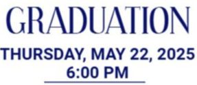 Graduation - May 22, 2025 - 6:00pm