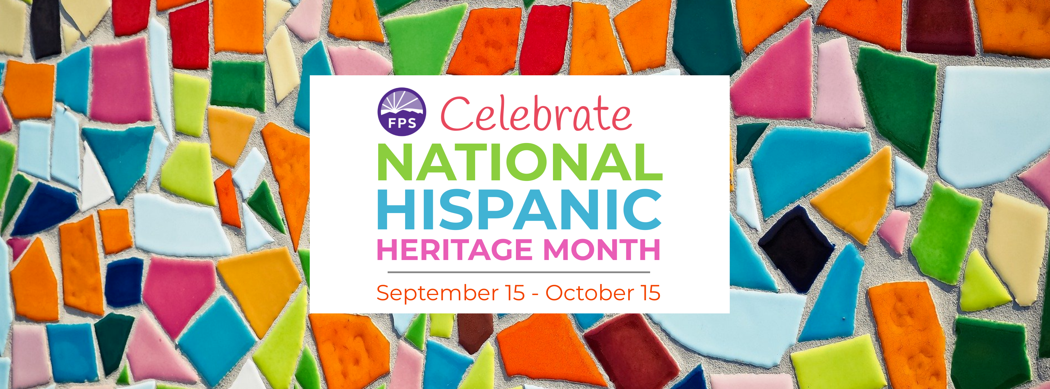 Celebrate National Hispanic Heritage Monty - Sept 15 - Oct 15