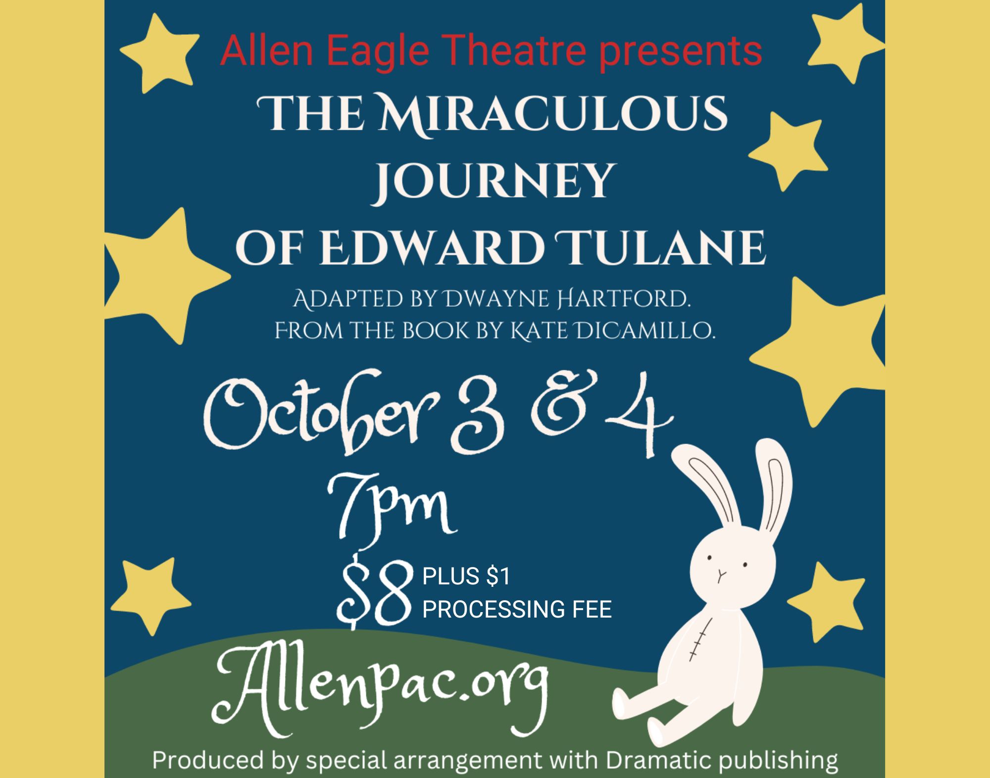 Fall Play- The Miraculous Journey of Edward Tulane.  Tickets are $8 plus $1 processing fee.  AllenPAC.org Image of  toy rabbit and stars.  Produced with special arrangement with Dramatic Publishing.  