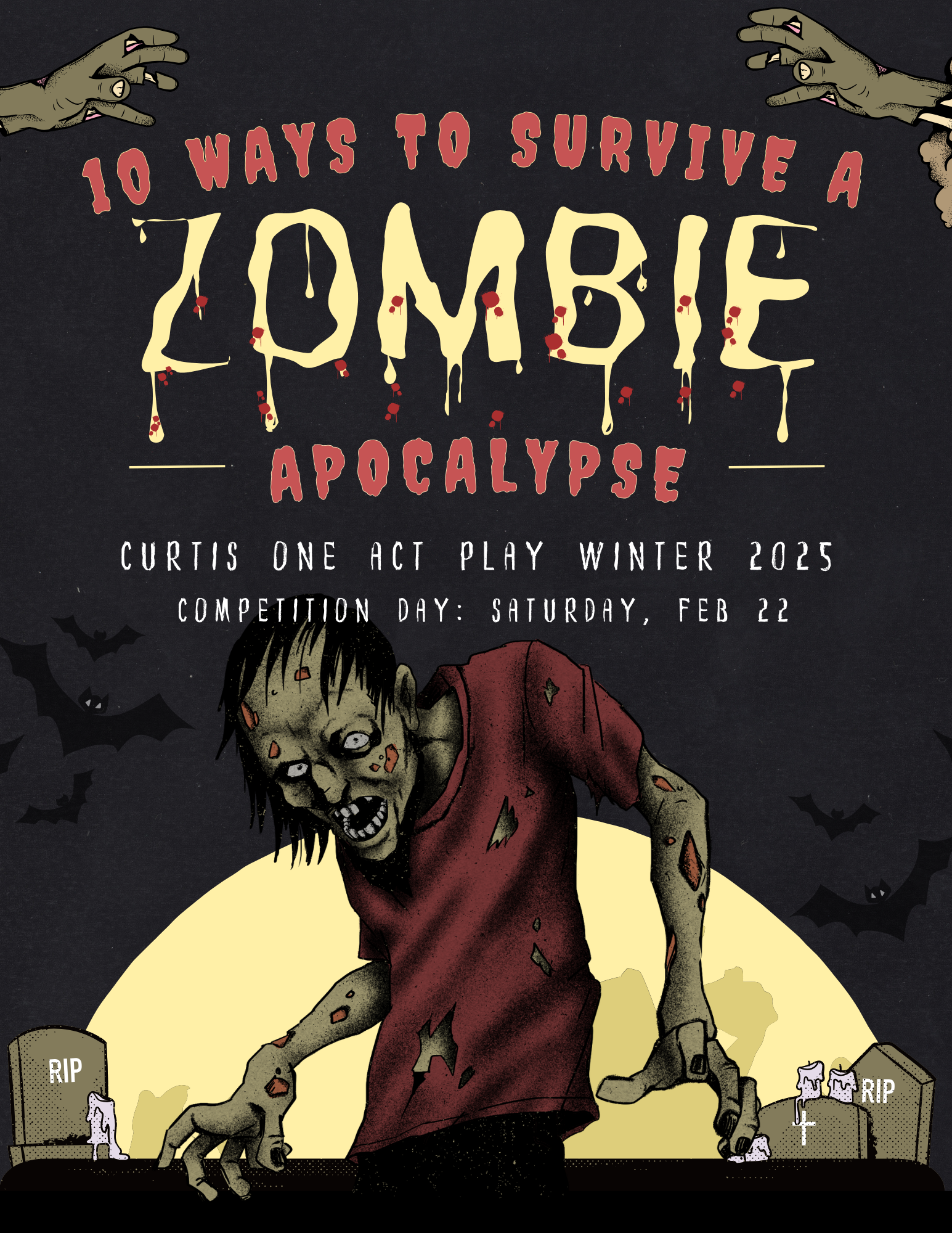 10 Ways to Survive a Zombie Apocalypse: Curtis One Act Play Winter 2025.  Competition Day: Saturday, February 22nd