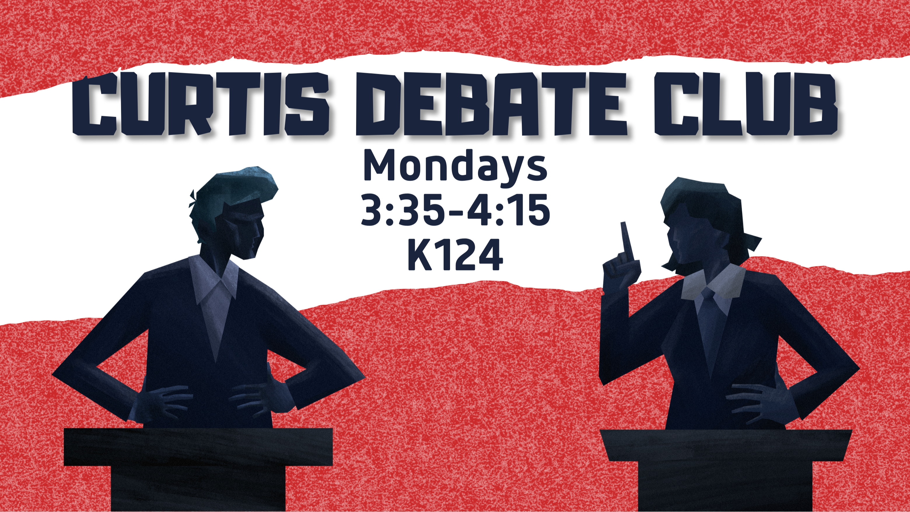 Cougar Debate Club: Meets Mondays, 3:35-4:15, Room K124.  See Mr. Key for more details