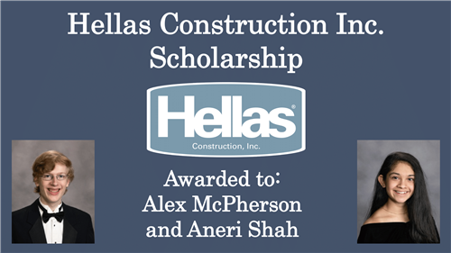 Hellas Construction Inc. Scholarship – $1,250 each Alex McPherson and Aneri Shah