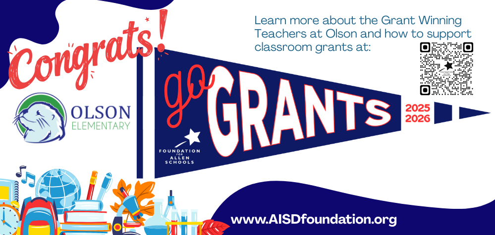 Colorful congratulatory graphic celebrating Olson Elementary teachers winning grants for the 2025–2026 school year. The left side has the word “Congrats!” in bold red script above the Olson Elementary logo, which features a stylized falcon head in a green circle. At the bottom, a cluster of school-themed illustrations includes a globe, backpack, books, ruler, music notes, pencils, and science beakers. The right side shows a large navy blue pennant with the words “go GRANTS” in white and red, along with the Allen ISD Foundation logo. Next to it, text reads: “Learn more about the Grant Winning Teachers at Olson and how to support classroom grants at:” followed by a QR code. Below, a banner displays the website “www.AISDfoundation.org.”