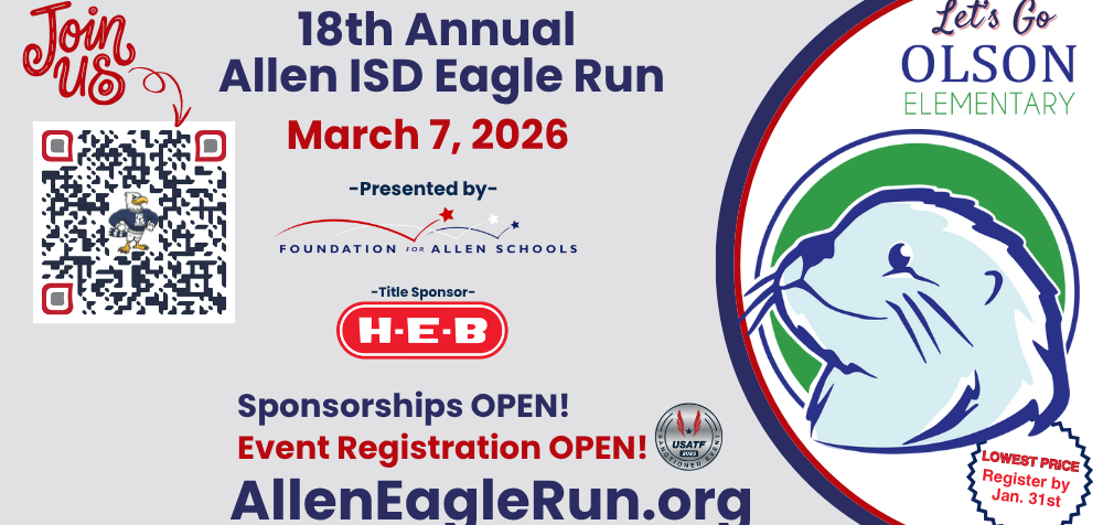 A promotional graphic for the 18th Annual Allen ISD Eagle Run features a large QR code on the left with the words “Join Us” above it and an arrow pointing down. Text announces the event date, March 7, 2026. The “Presented by Foundation for Allen Schools” logo appears at center, with the H-E-B red logo as the title sponsor below it. Blue text reads “Sponsorships OPEN! Event Registration OPEN! AllenEagleRun.org.” On the right side is the Olson Elementary mascot—an illustrated blue and white otter inside a circular border—with the words “Let’s Go Olson Elementary.” A badge on the bottom right corner reads “Lowest Price – Register by Jan. 31st.” A USATF (USA Track &amp; Field) certified course icon also appears near the bottom.