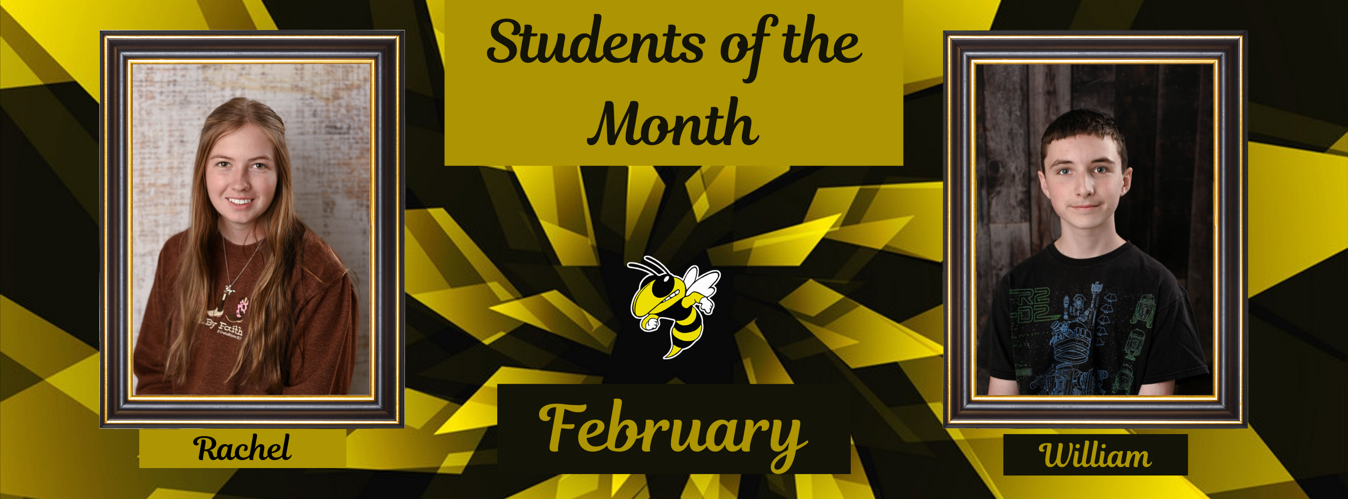 “Students of the Month graphic for February featuring two framed student portraits labeled Rachel and William on a black and gold background with a school mascot in the center.”
