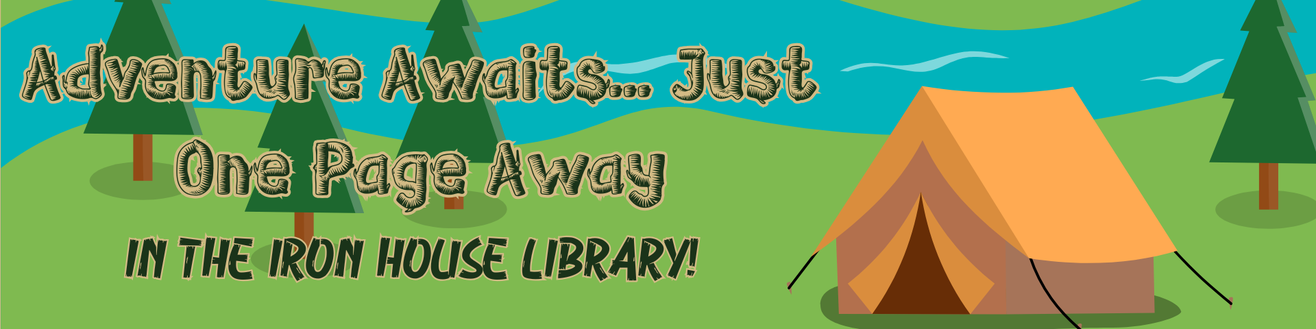 Adventure Awaits... Just One Page Away! in the Iron House Library