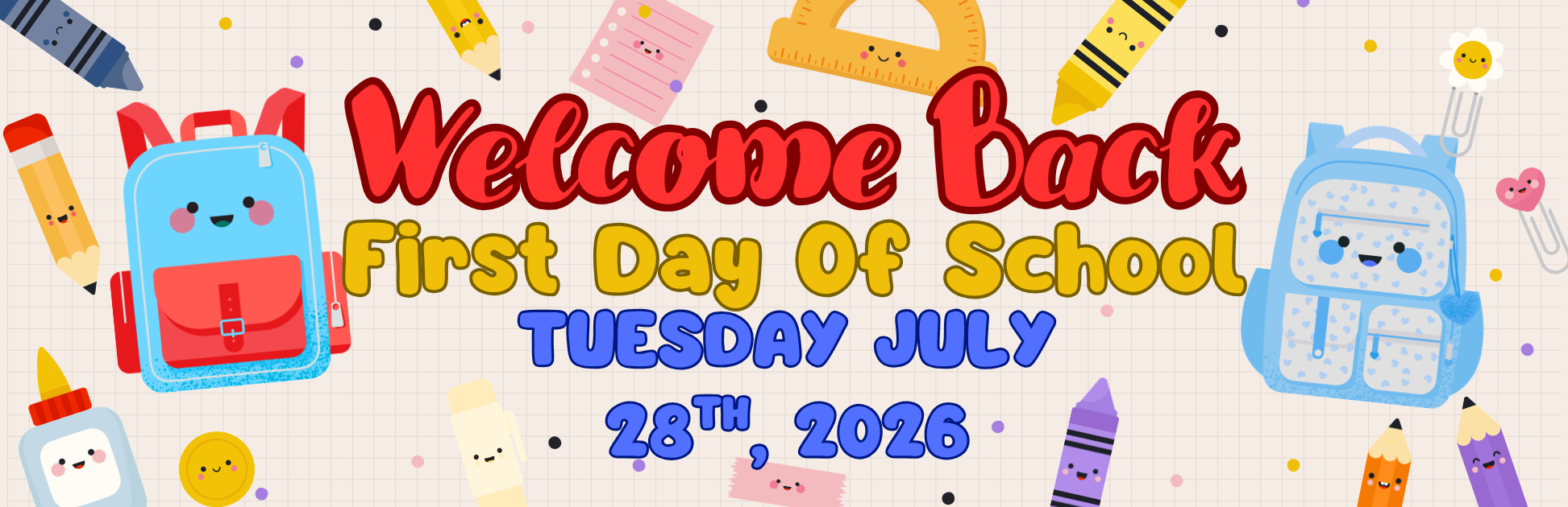 School Starts July 28th 2026