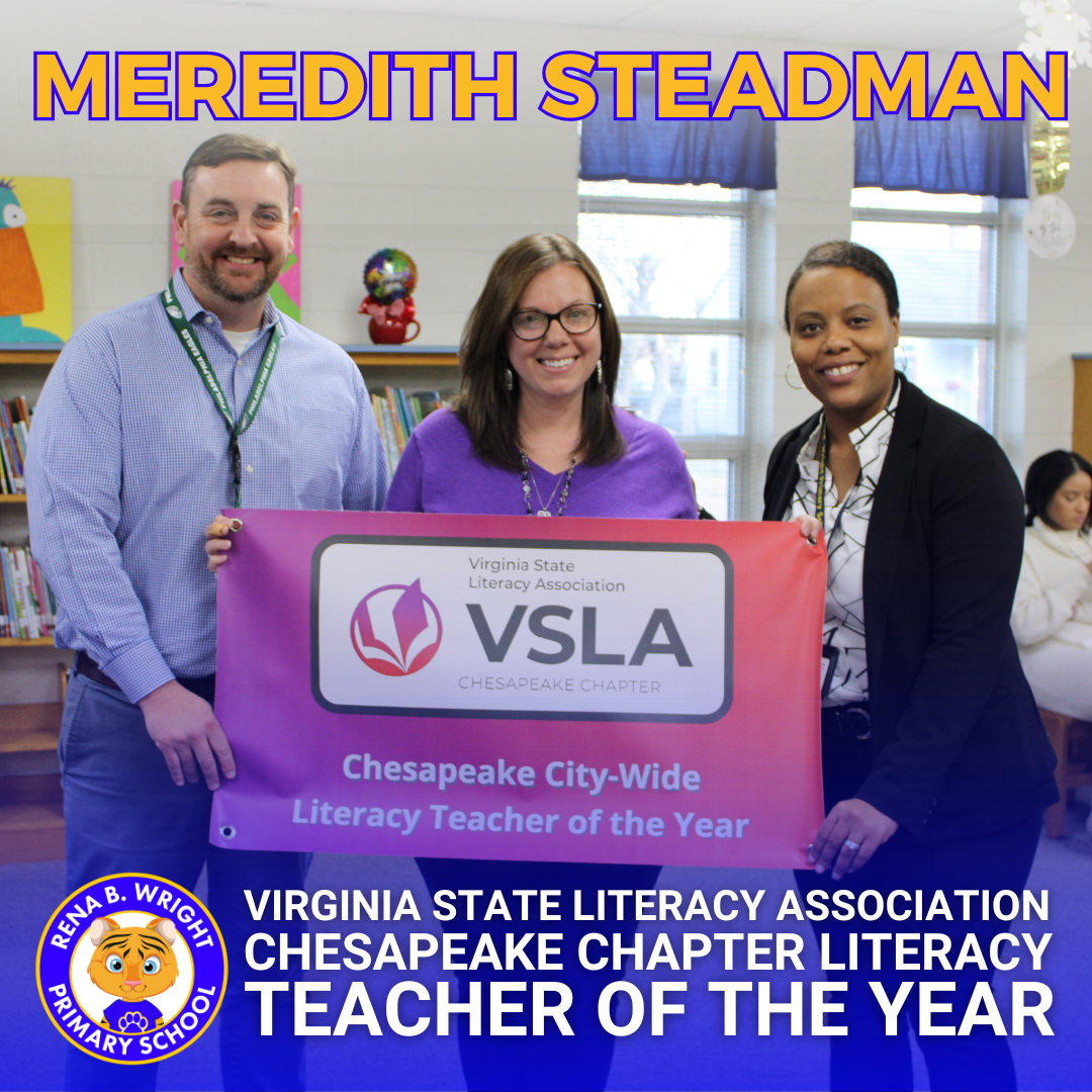 Meredith Steadman is named the Virginia State Literacy Association (VSLA), Chesapeake Chapter, Literacy Teacher of the Year