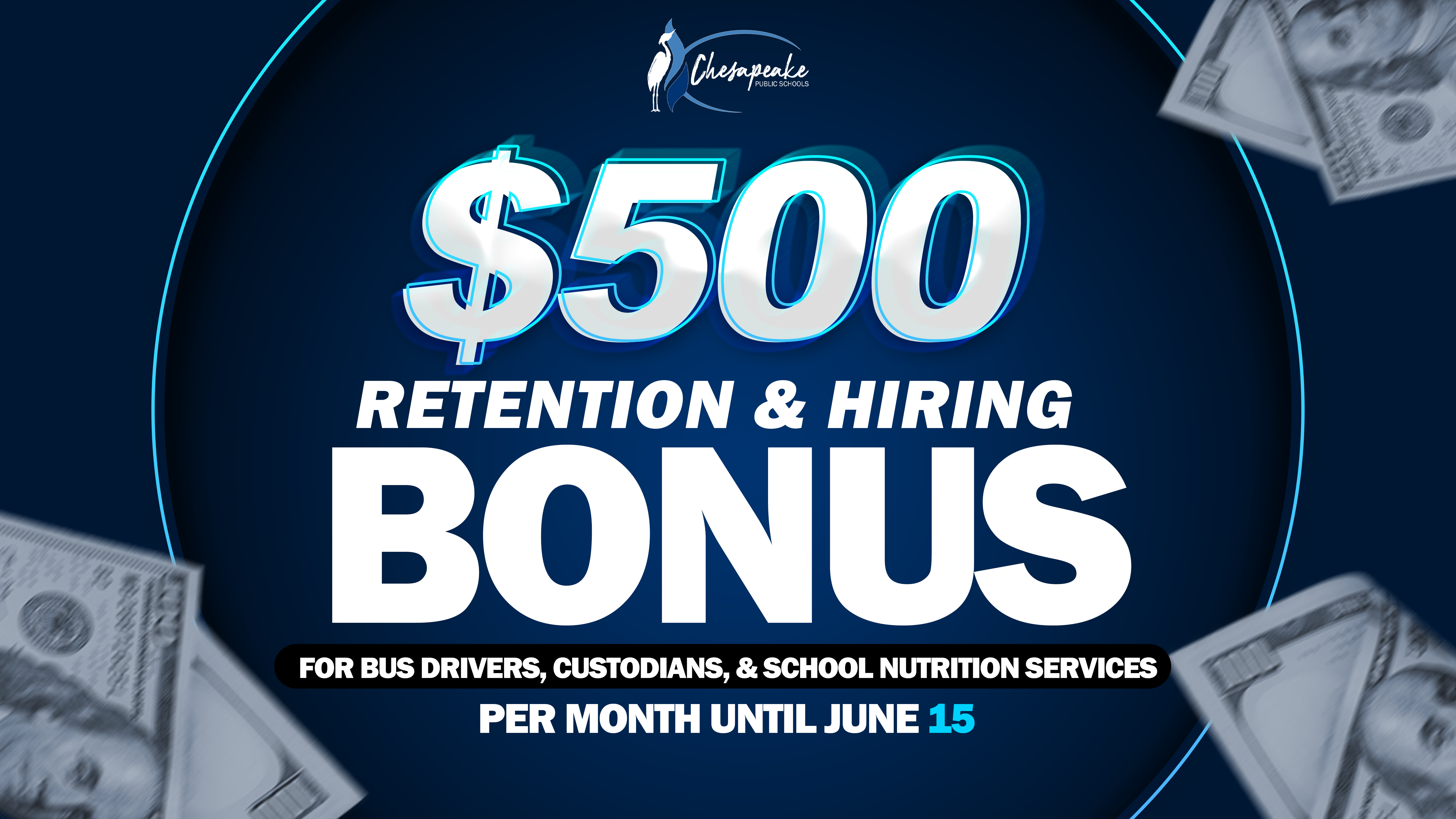 Chesapeake Public Schools is offering a $500 retention & hiring bonus for bus drivers, custodians, and school nutrition service workers now through June 15, 2024