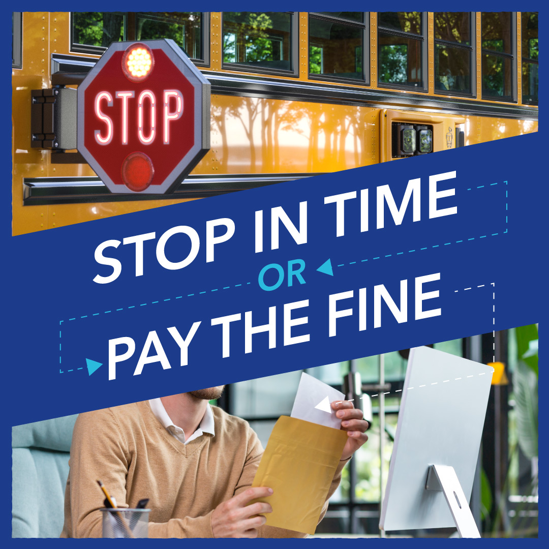 Photo of a school bus with text that reads "STOP IN TIME OR PAY THE FINE"