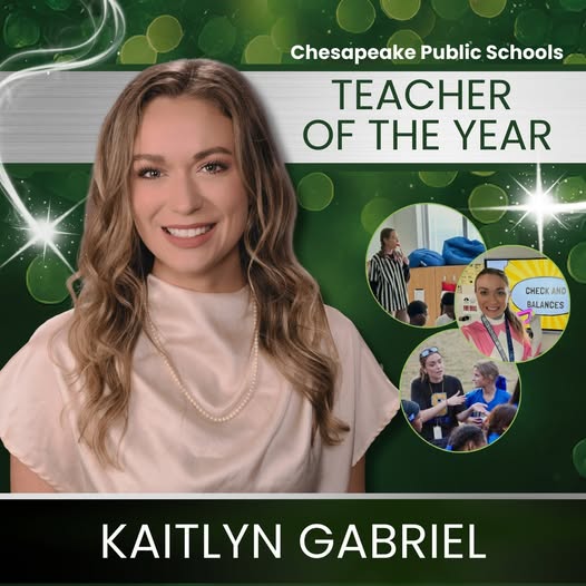 Kaitlyn Gabriel has been selected as the Chesapeake Public Schools Teacher of the Year. Mrs. Gabriel is an incredible sixth-grade teacher at Oscar Smith Middle who inspires her students to be life-long learners.