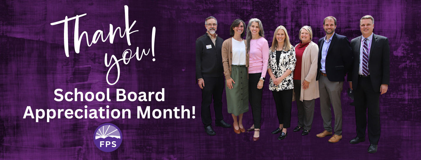 Thank you FPS School Board! School Board Appreciation Month 2023!