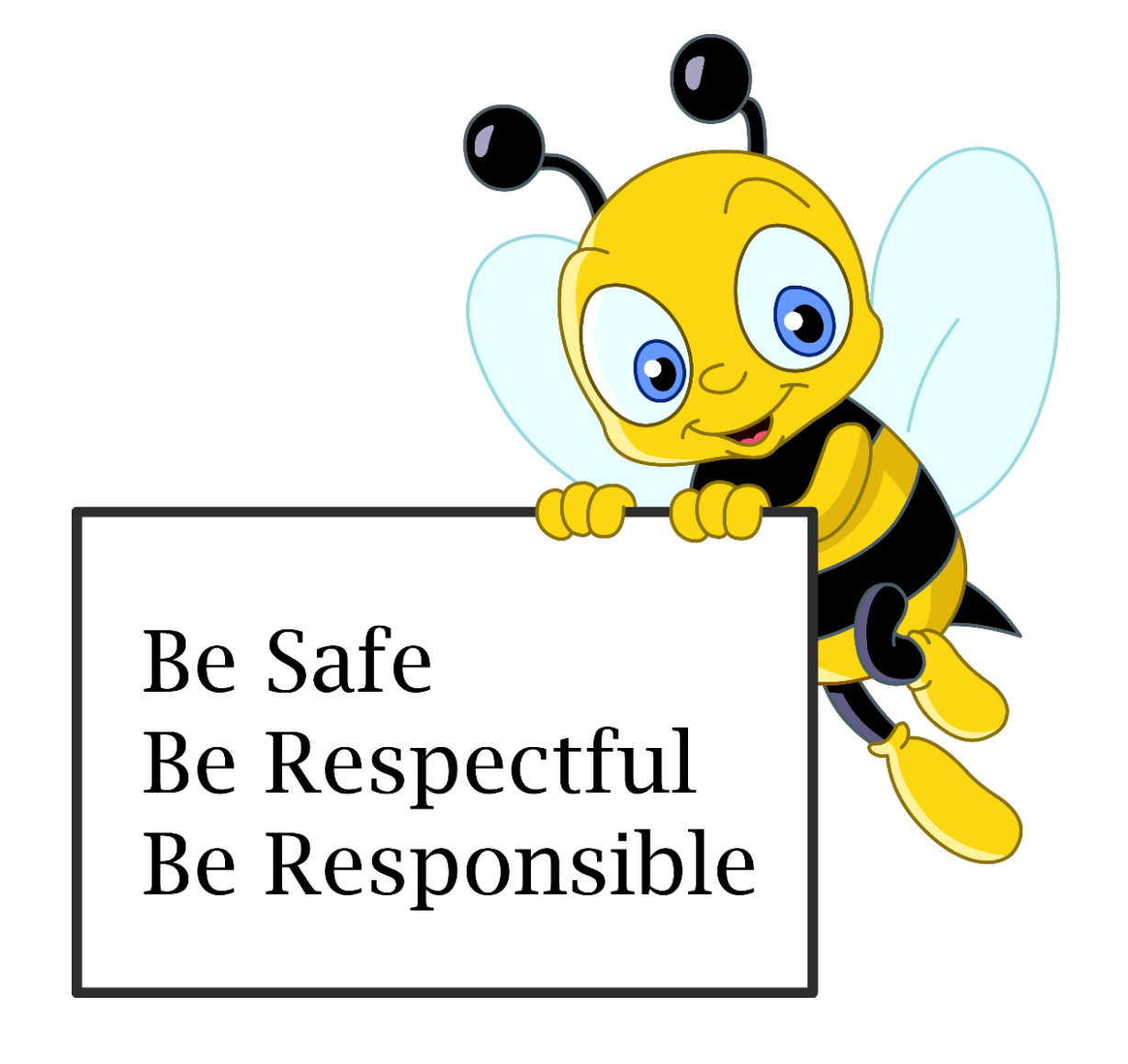 Be Safe, Be Respectful, Be Responsible; image of a bee