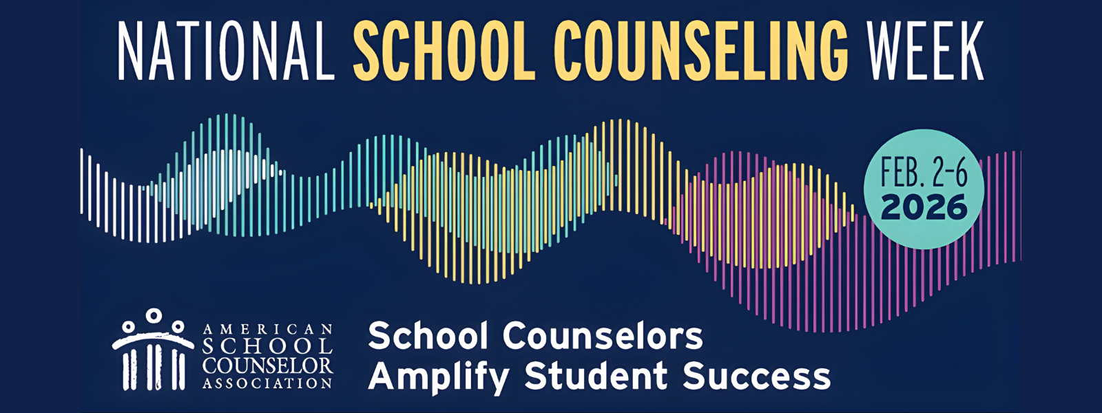 Poster for National School Counseling Week. It features blue, green, and purple waves with "School Counselors Amplify Student Success" below.