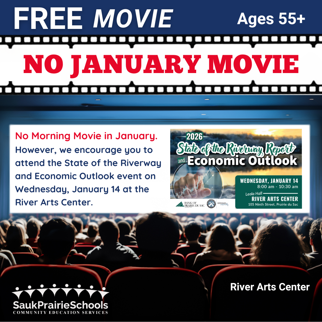 Older Adult Morning Movie. Second Wednesday of the month at 9:15 am River Arts Center