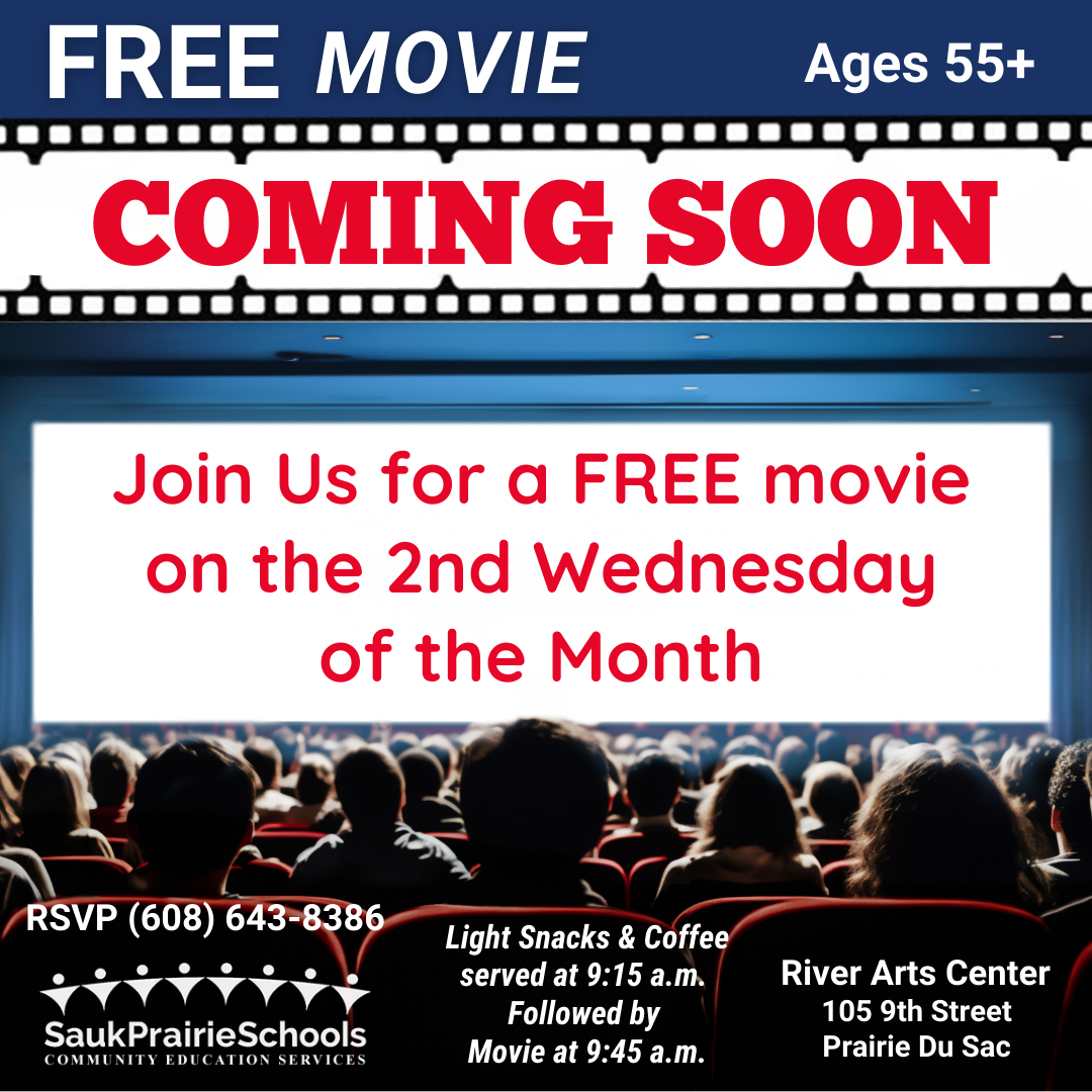 Older Adult Morning Movie. Second Wednesday of the month at 9:15 am River Arts Center