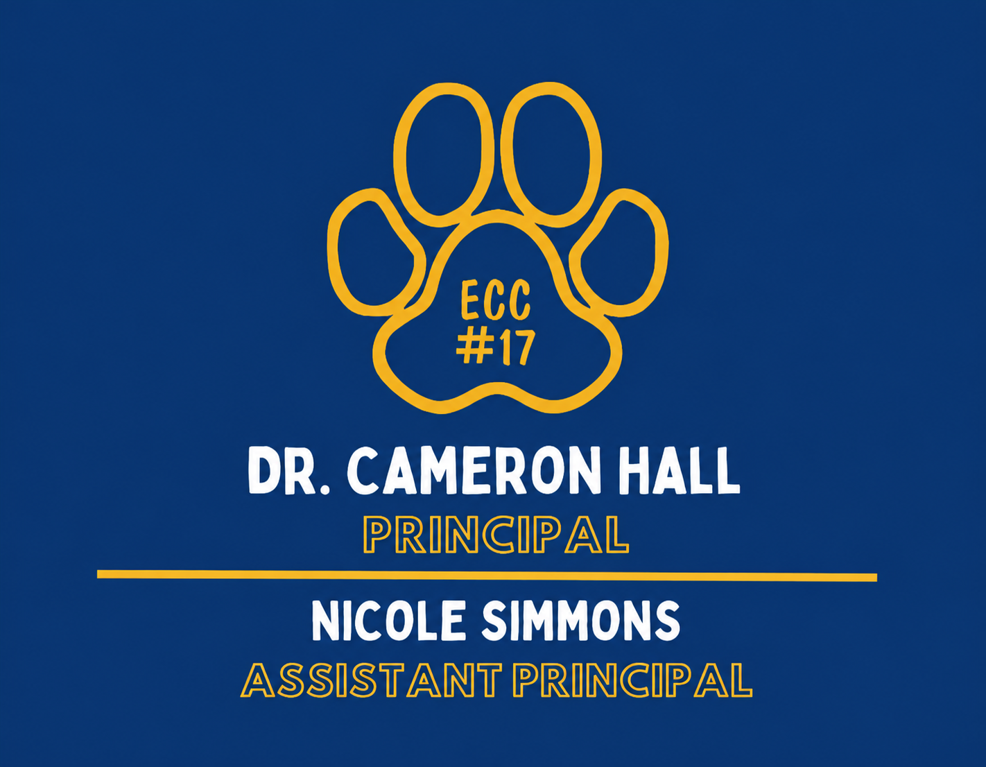 ECC #17, Dr. Cameraon Hall, PrincipalNicole Simons, Assistant Principal