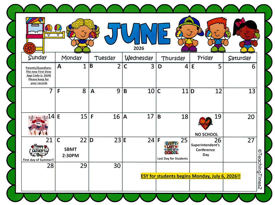 June Calendar.  First View app code is: Z6J4E.  Dates of importance: June 19th, No School, June 22nd, SBMT 2:30pm, June 25th, last day for students, June 26th Superintendent's conference day.