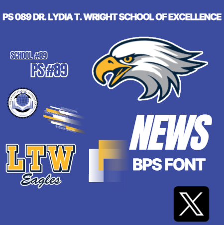 PS #89 Dr. Lydia T. Wright School of Excellence social media graphic featuring the school eagle mascot, Buffalo Public Schools logos, and branding for BPS Font News and the X social media platform.