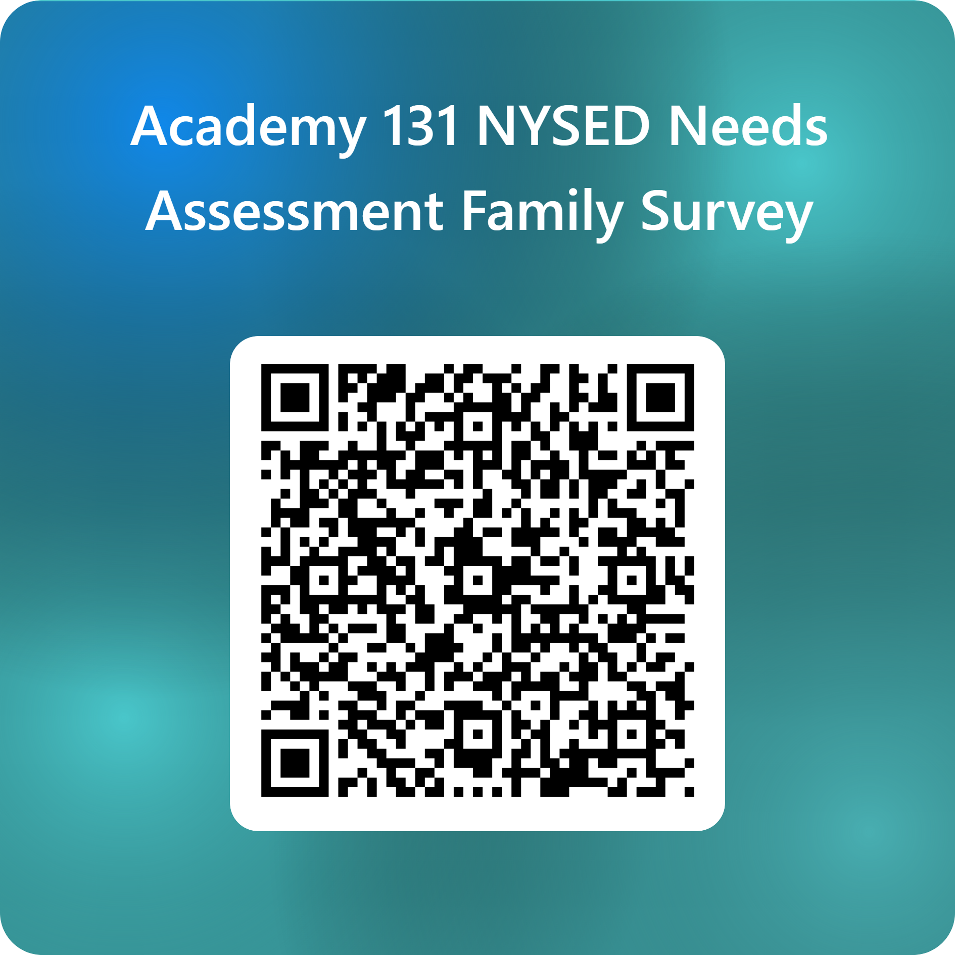 Academy 131 N Y S E D Needs Assessment Survey Q R code
