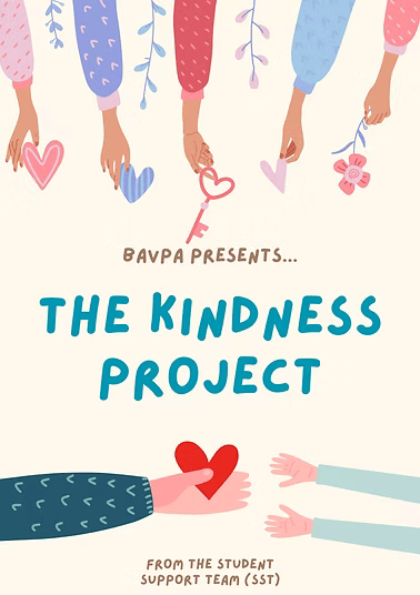 BAVPA Presents... The Kindness Project From the Student Support Team (SST)