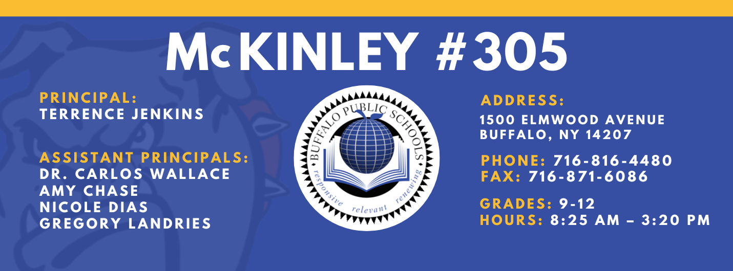 PRINCIPAL:  Terrence Jenkins  ASSISTANT PRINCIPALS:  AMY CHASE  Dr. Carlos Wallace NICOLE DIAS , Gregory Landries  #305  ADDRESS:  1500 ELMWOOD AVENUE  BUFFALO, NY 14207  PHONE: 716-816-4480  FAX: 716-871-6086  GRADES: 9-12  HOURS: 8:25 AM - 3:20 PM 