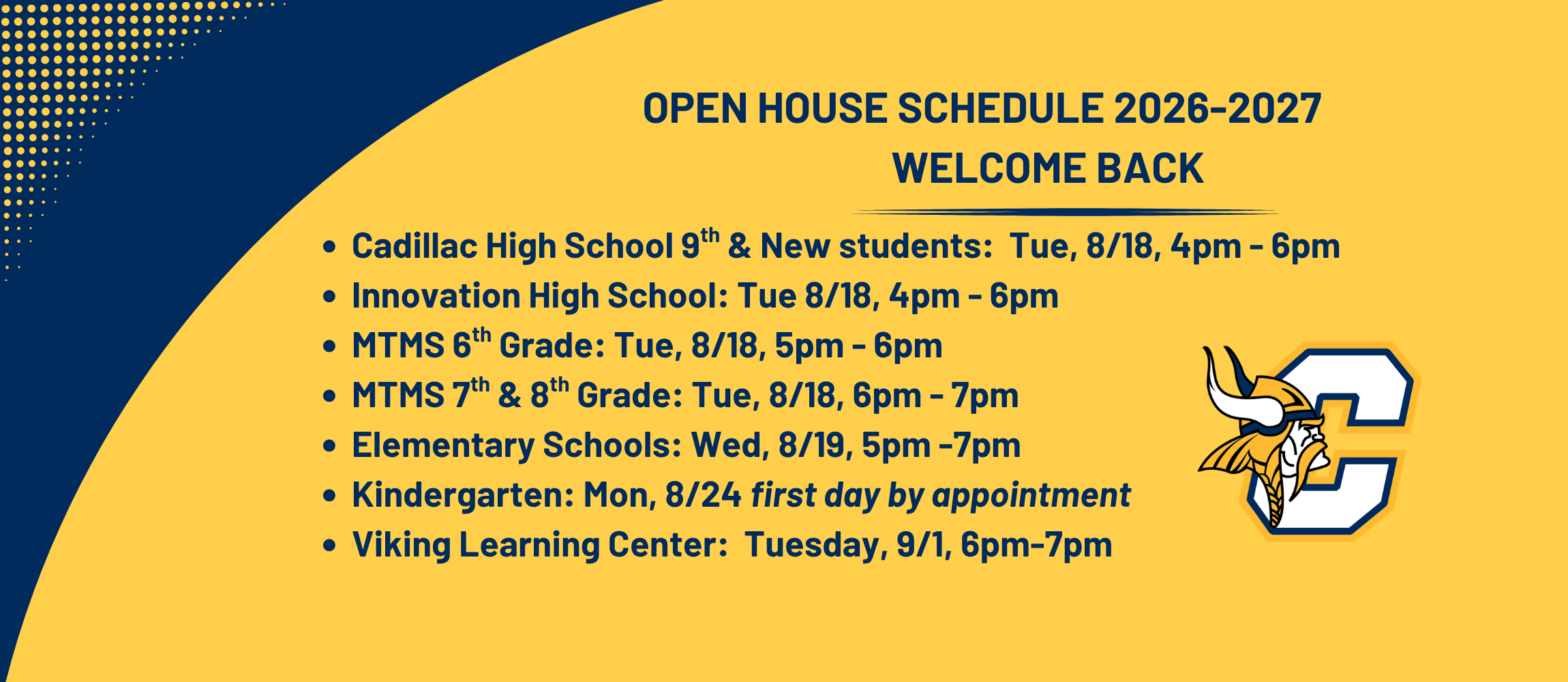Open House Schedule 2026-2027 call 231-876-5000