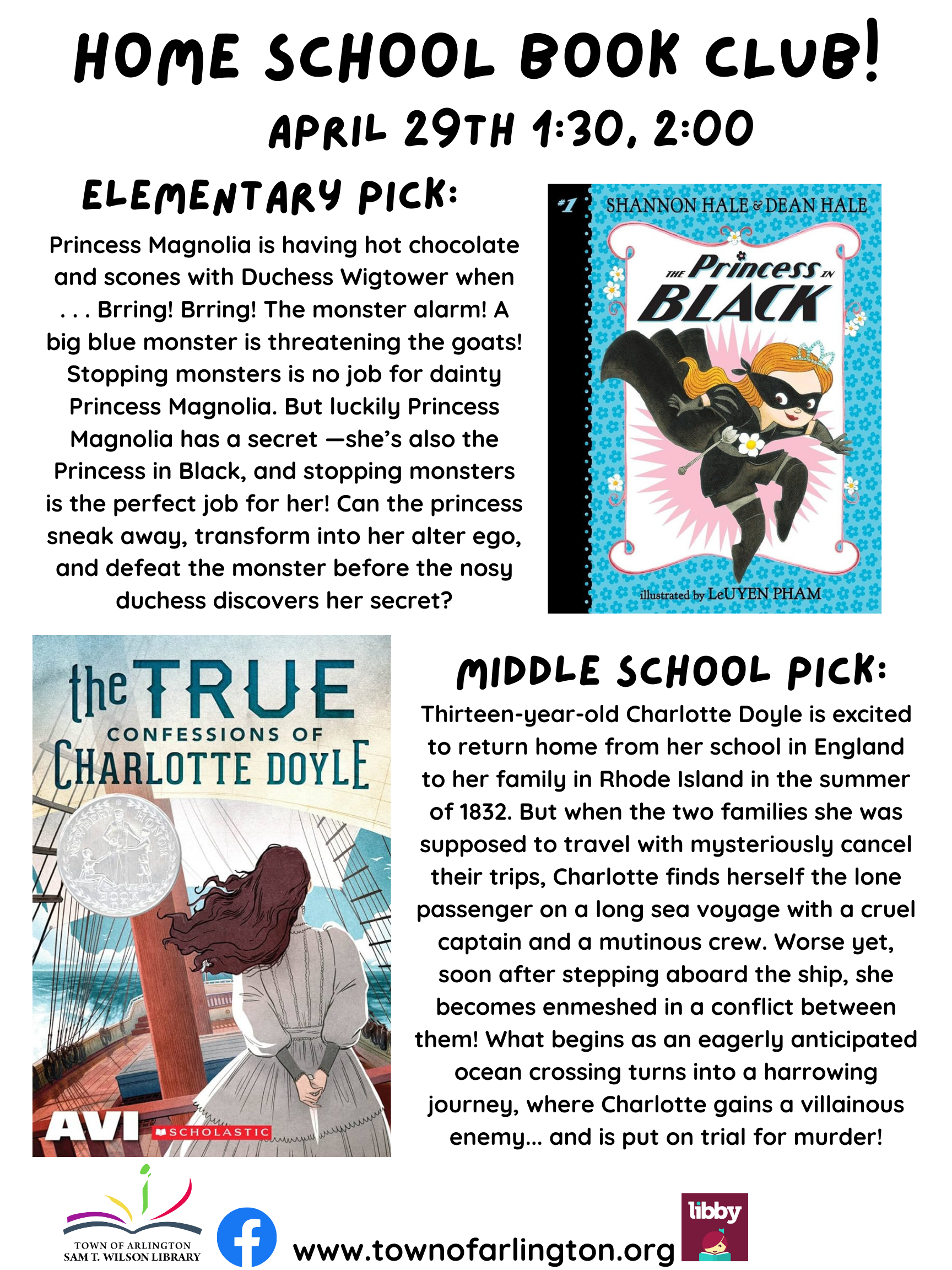 Homeschool Book Clubs, April 29th, 1:30pm elementary for The Princess in Black, 2pm middle for The True Confessions of Charlotte Doyle