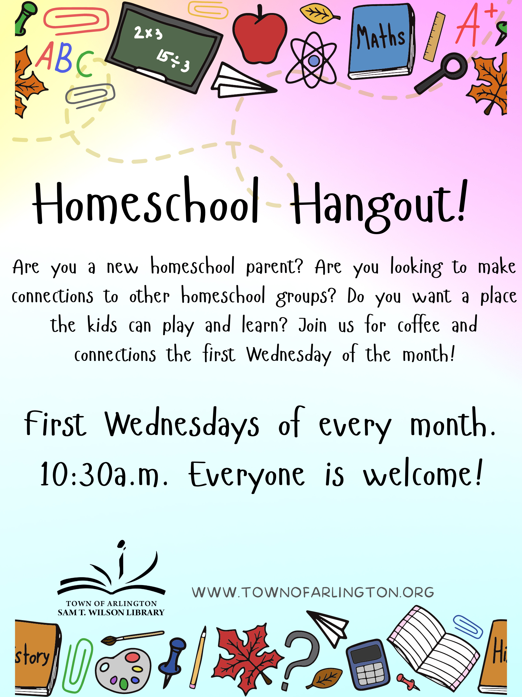homeschool hangout flyer for first wednesday of each month at 10:30am.  join us for coffee and connections for homeschool parents looking to make connections and have a place for kids to play and learn