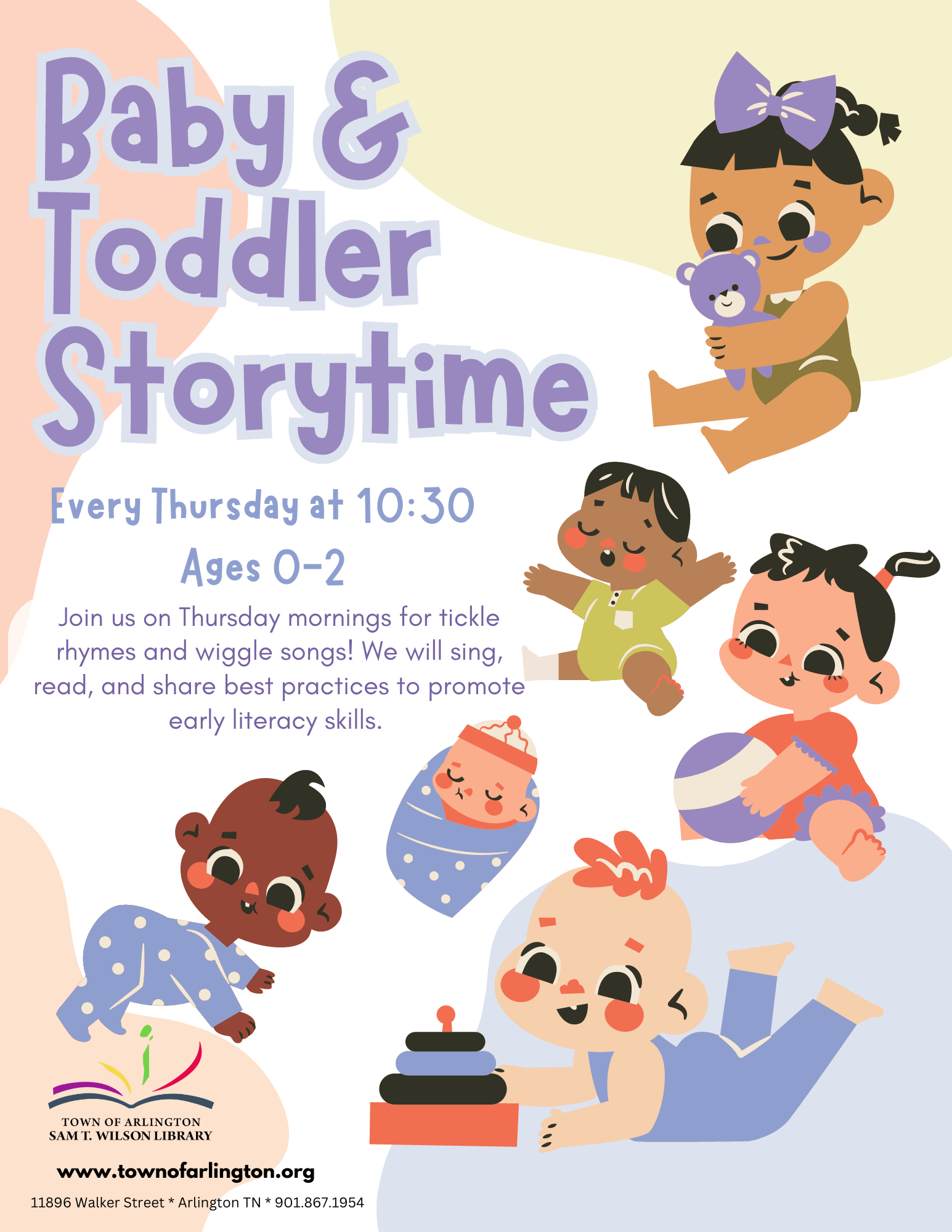 Baby and Toddler Storytime, every Thursday at 10:30am. Open to ages 0 to 2. 