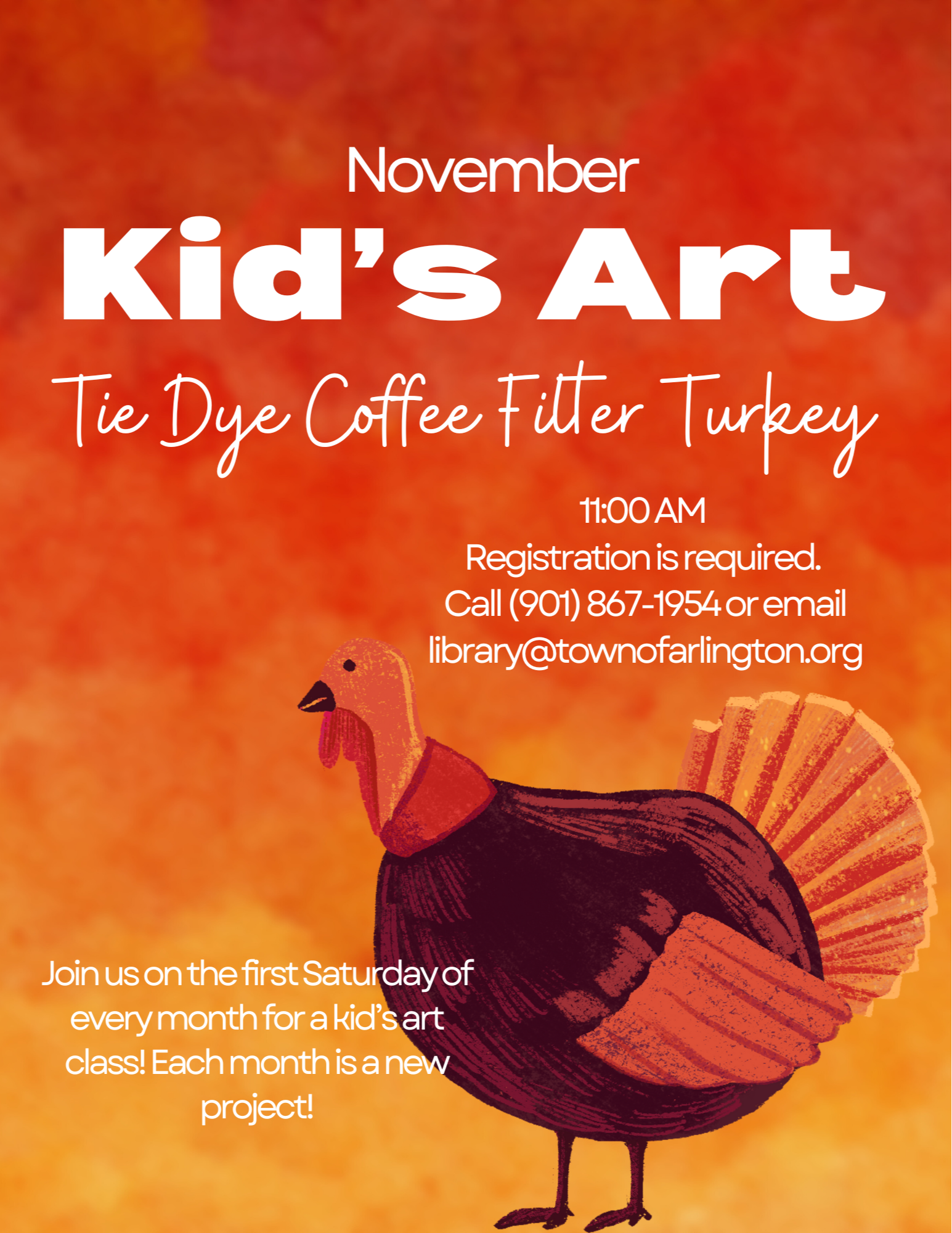 Kids Art on Nov 2 at 11am with theme of Tie Dye Coffee Filter Turkey.  Registration is required by phone or email