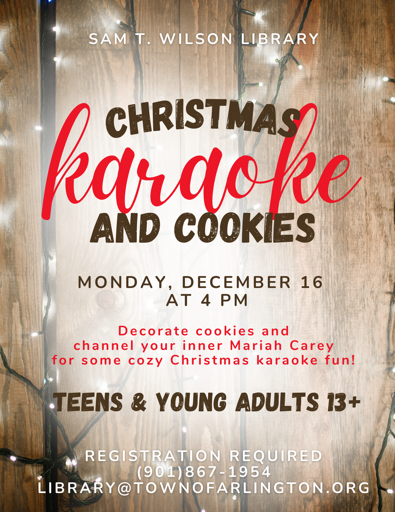 Flyer for Christmas Karaoke and cookies at the Sam T Wilson Library on December 16 at 4pm. Open for teens and young adults ages 13+. Registration is required