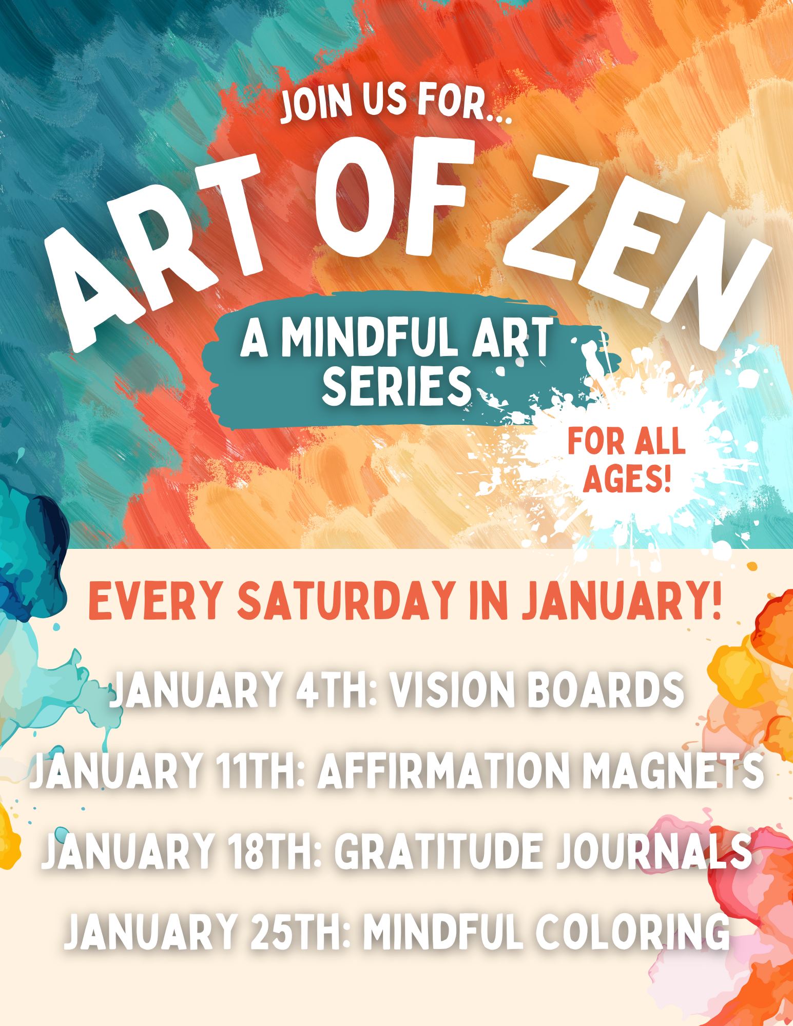 Teal and orange paint background. Text says Join us for Art of Zen, a mindful art series for all ages. Every saturday in January