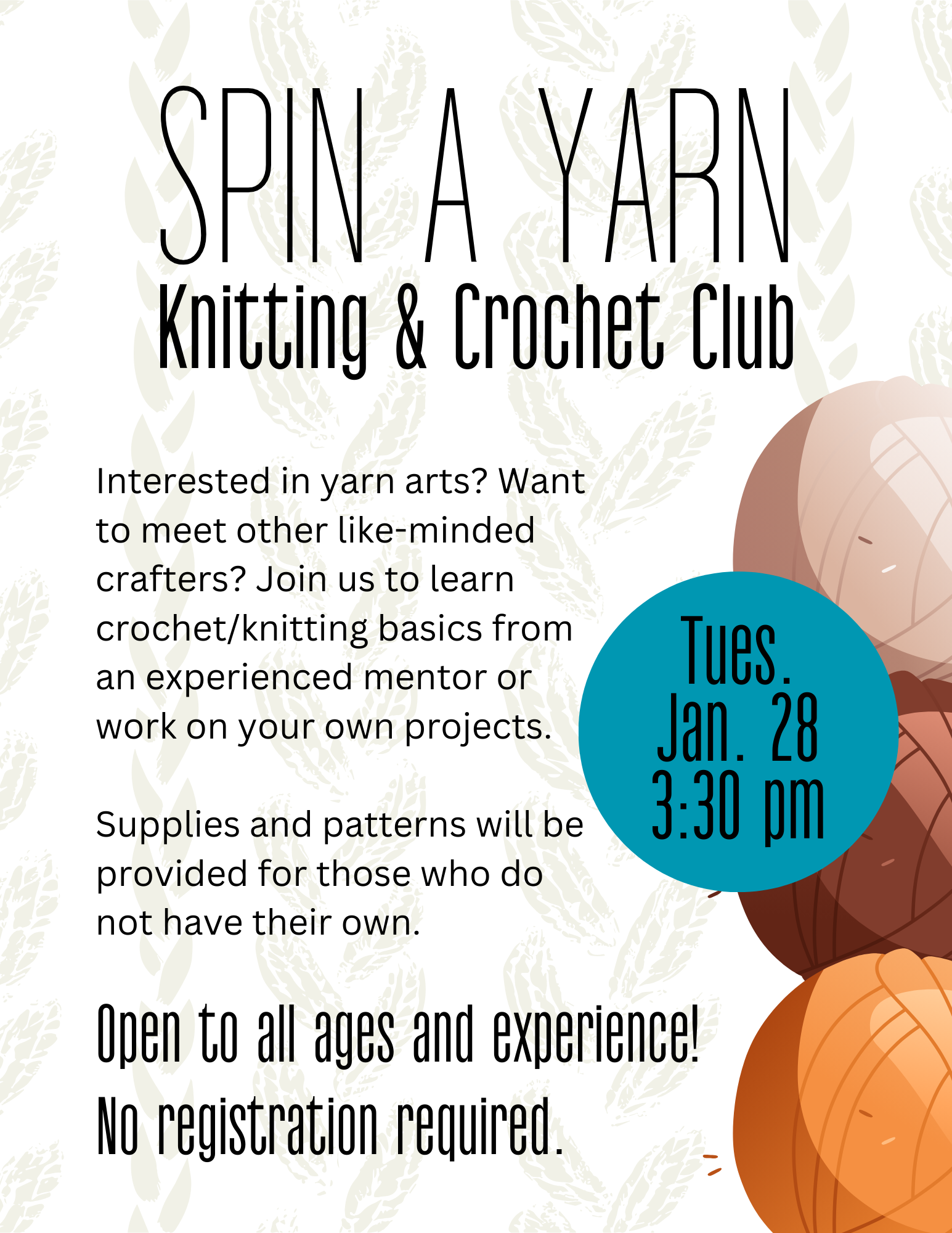 Spin a Yarn Knitting and Crochet Club flyer. Open to all ages and experience. Tuesday, Jan 28 at 3:30pm