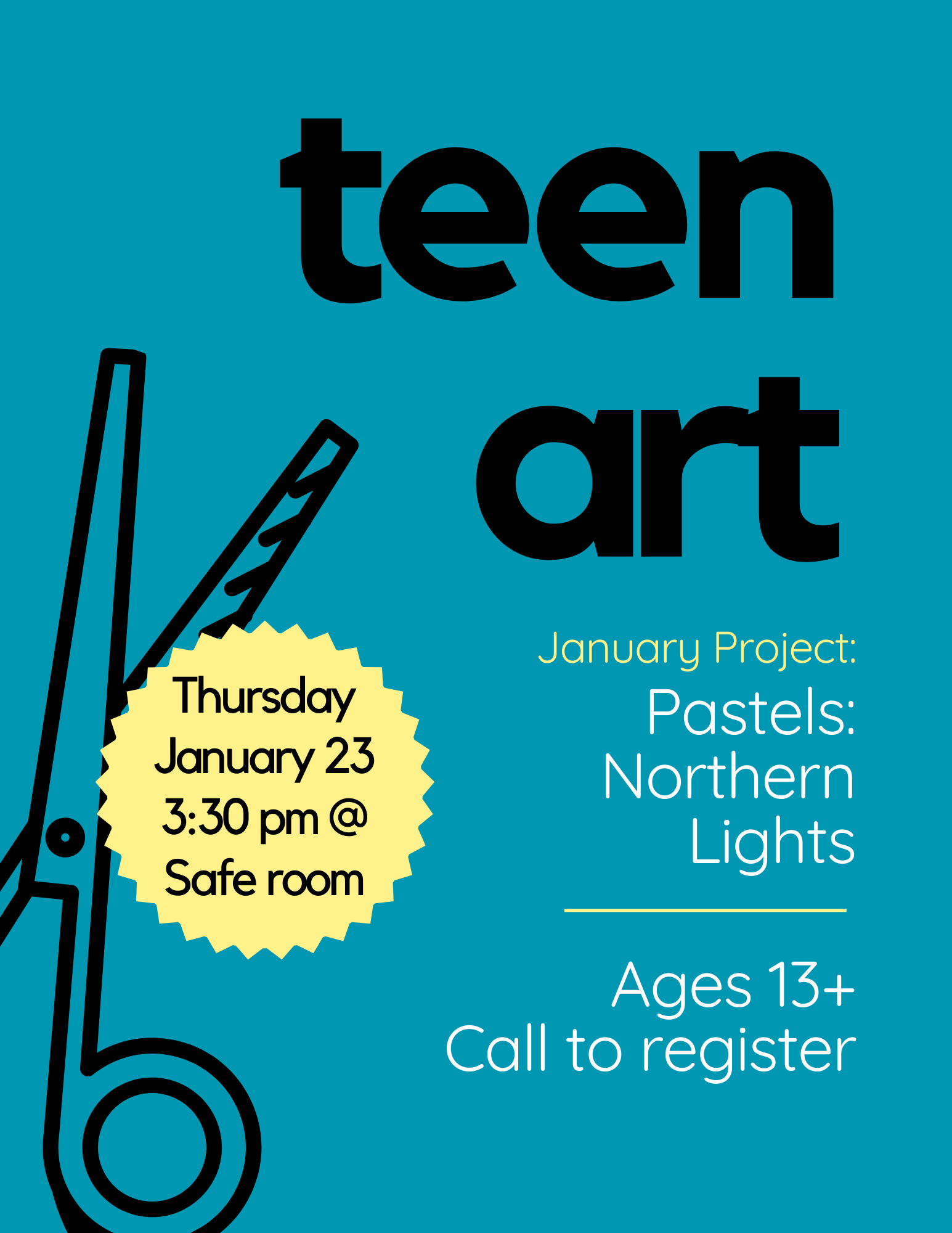 Blue background with black scissors and text: Teen Art - January Project: Pastels, Northern Lights. Ages 13+, call to register. Thursday, Jan 23, 3:30pm at Safe Room