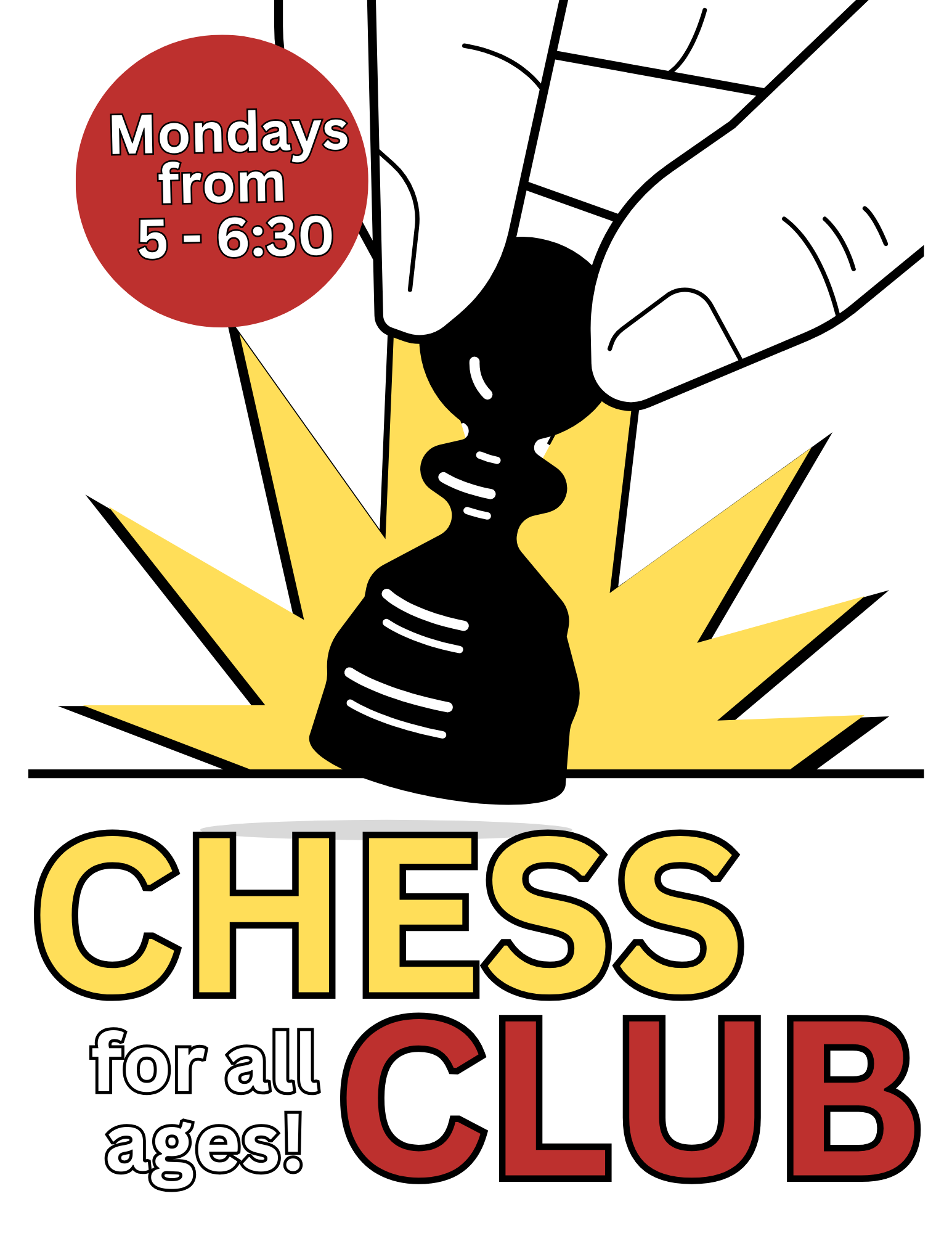 Chess club is for all ages. Mondays from 5:00-6:30pm.