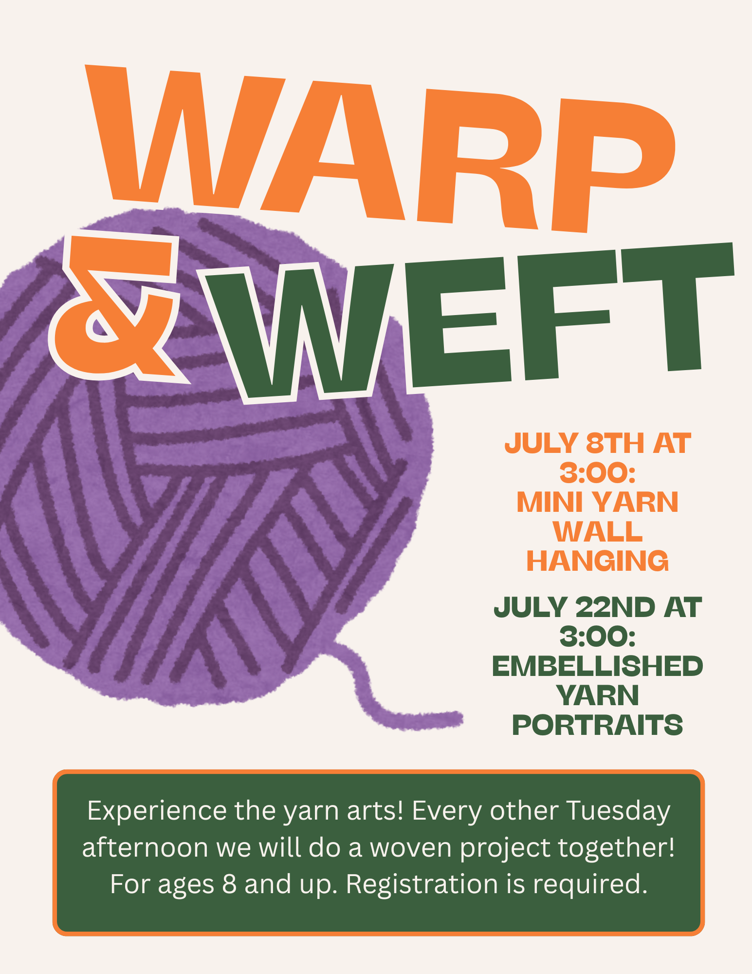 Warp & weft is on July 8th and 22nd. registration is required.
