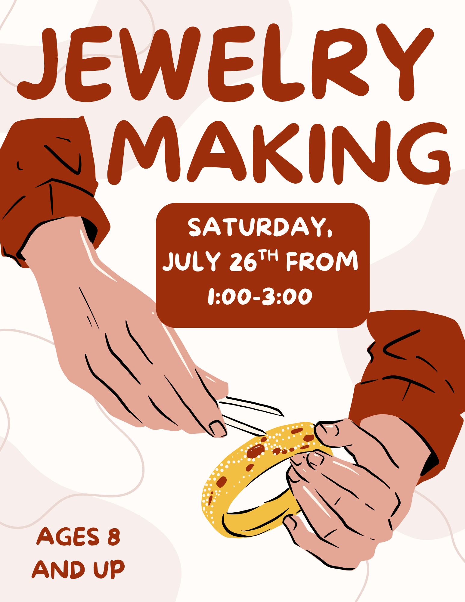 Jewelry making is on July 26th from 2:00 - 4:00.