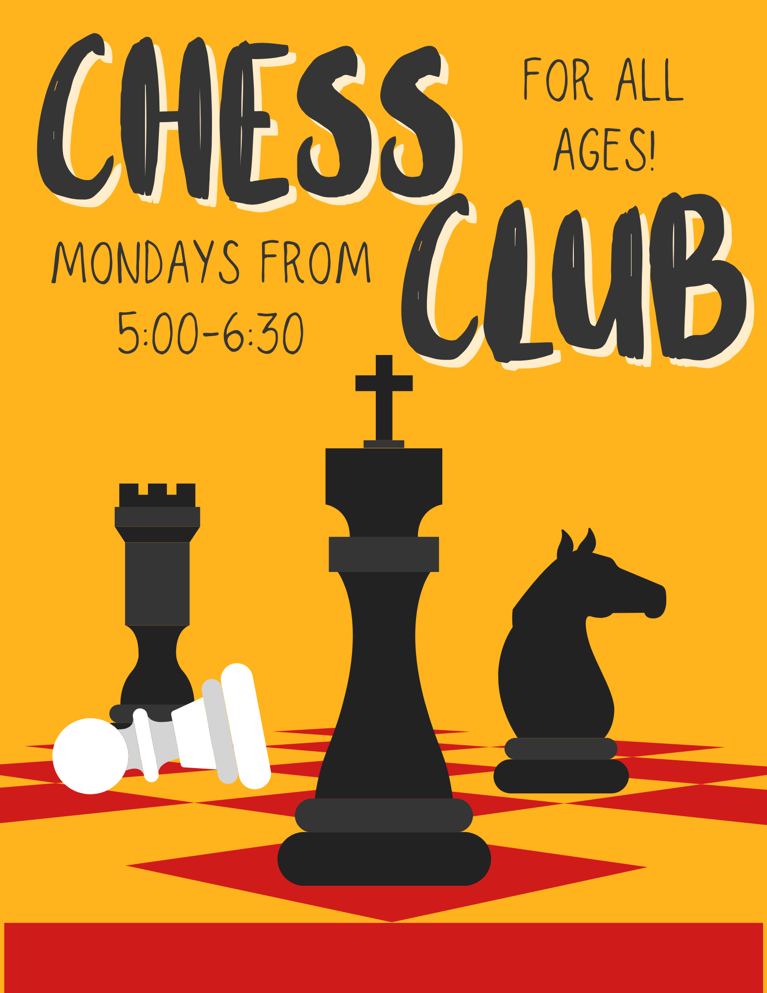 Chess Club is on Mondays from 5:00-6:30. For all ages.