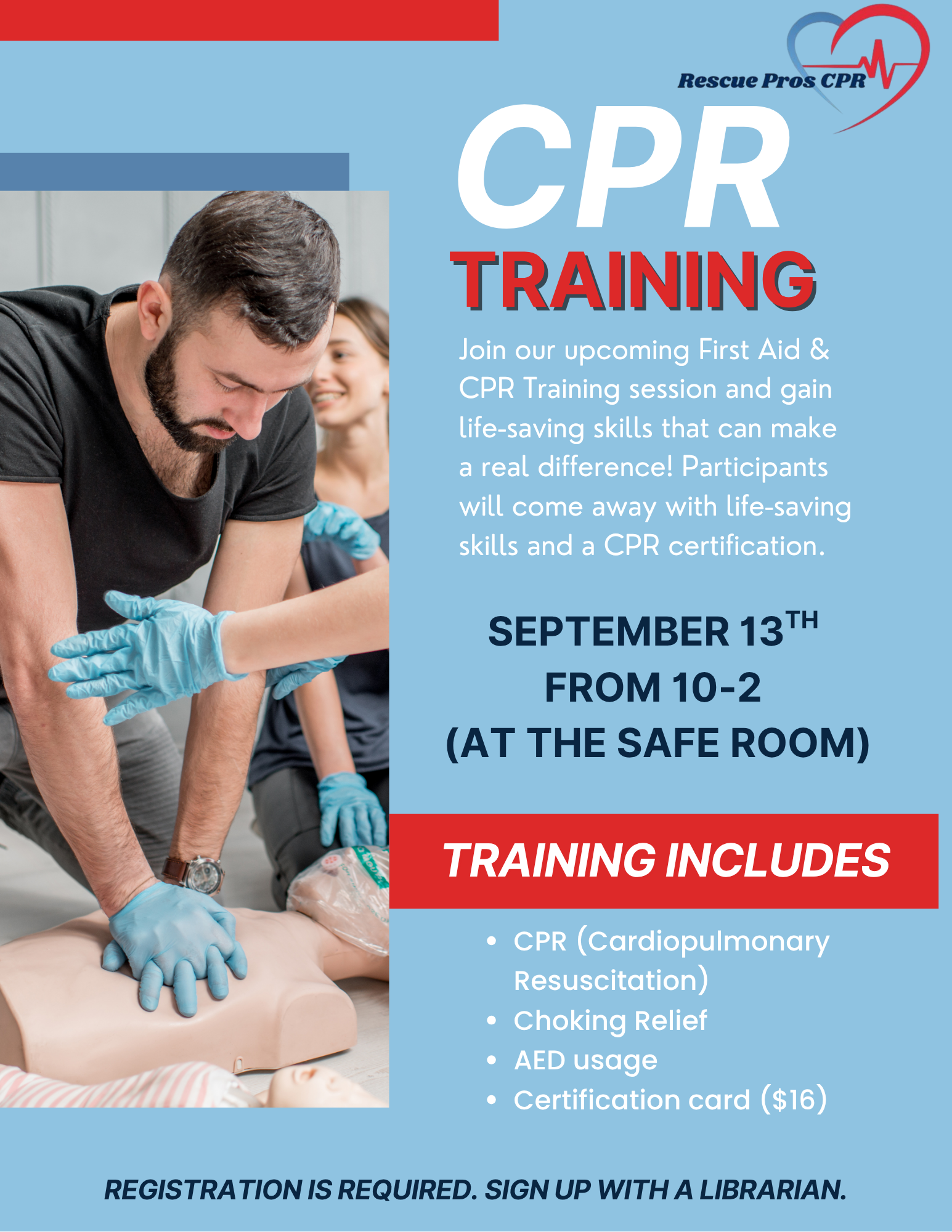 the cpr class is on september 13th from 10:00-2:00. limited spots. registration is required. 