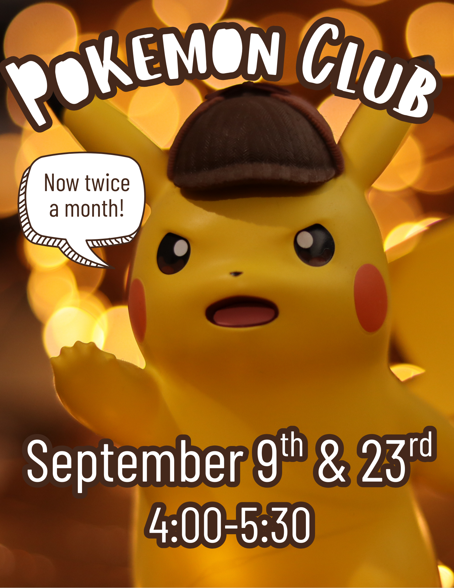 Pokemon club will be on September 9th and 23rd from 4:00-5:30.