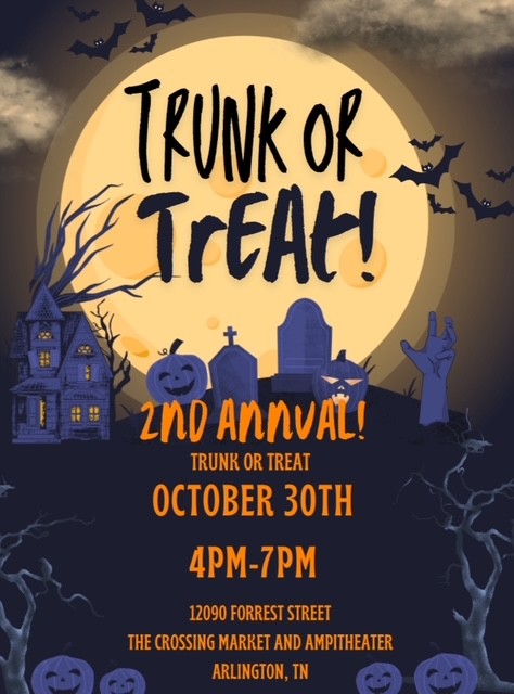 Halloween themed flyer for Trunk of Treat - 2nd annual event on October 30th from 4-7pm at the Crossing amphitheater at 12090 Forrest St in Arlington TN