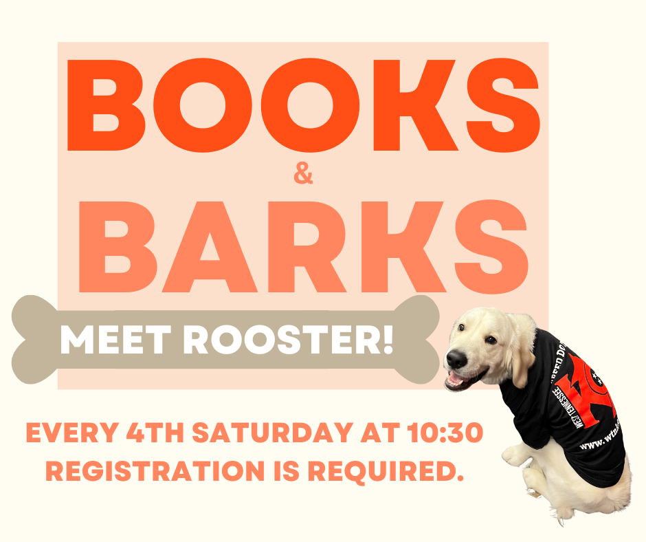 books & barks is every fourth saturday from 10:30-12:00. sign up at the library for a time slot.