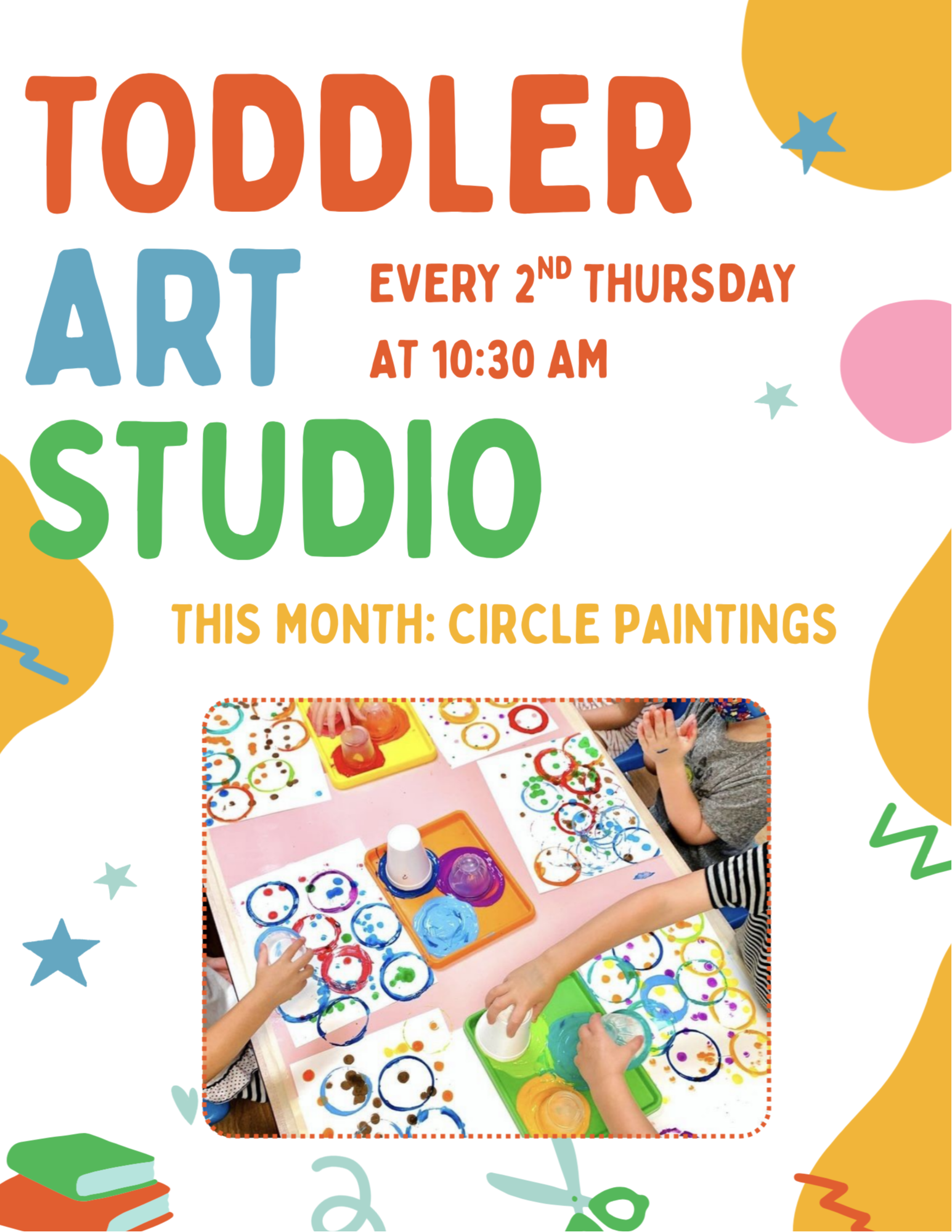 toddler art studio is on 2nd thursdays at 10:30 am. for ages under 5.