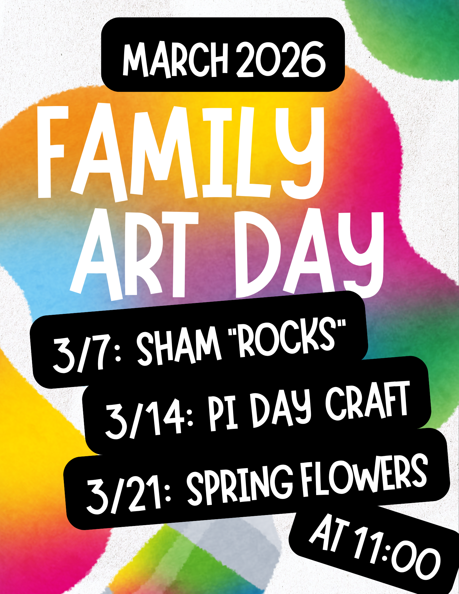 family art day is on 1st- 3rd saturdays at 11:00. for all ages.