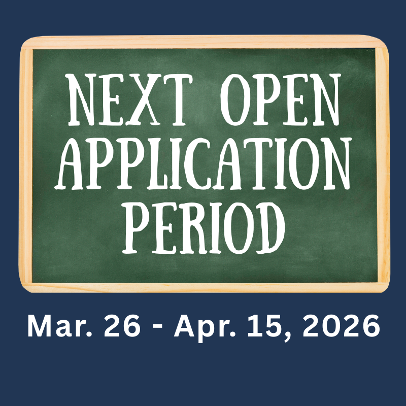 Blackboard with words "next open application period" written on it. Below are the dates: march 26-April 15, 2026