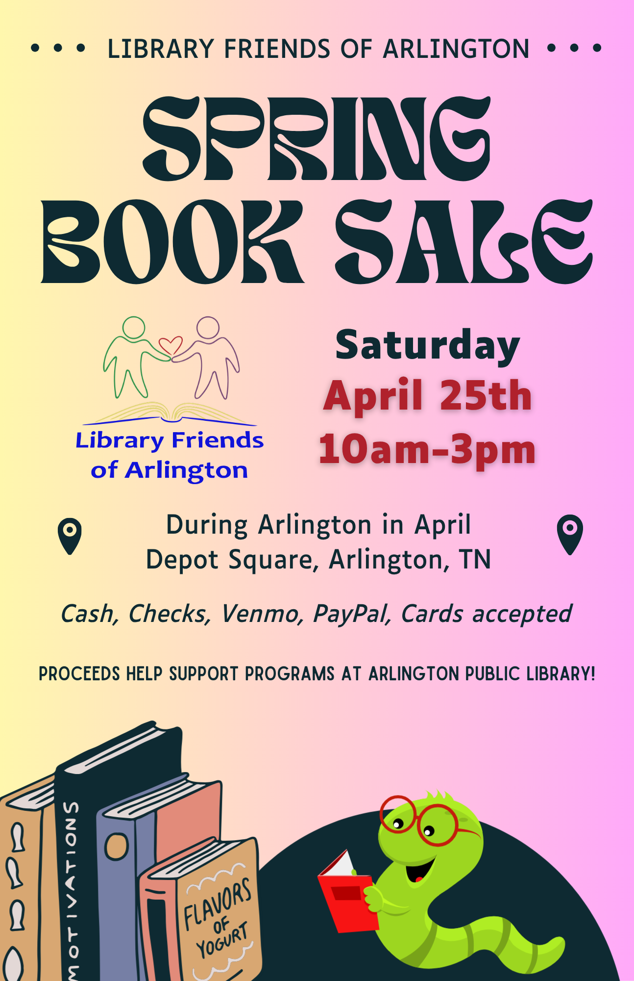 the library friends of arlington book sale is during arlington in april on april 25th from 10:00-3:00. in front of the senior center.