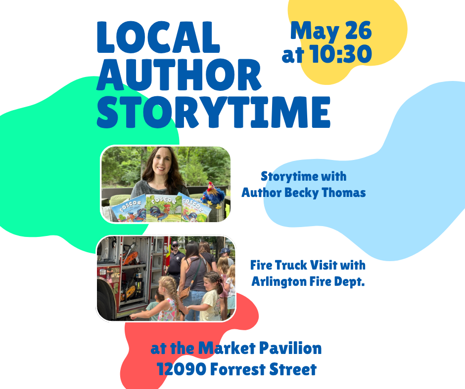 the local author and fire truck visit is on May 26th at 10:30. At the market pavilion. 12090 Forrest Street, Arlington, TN 38002.