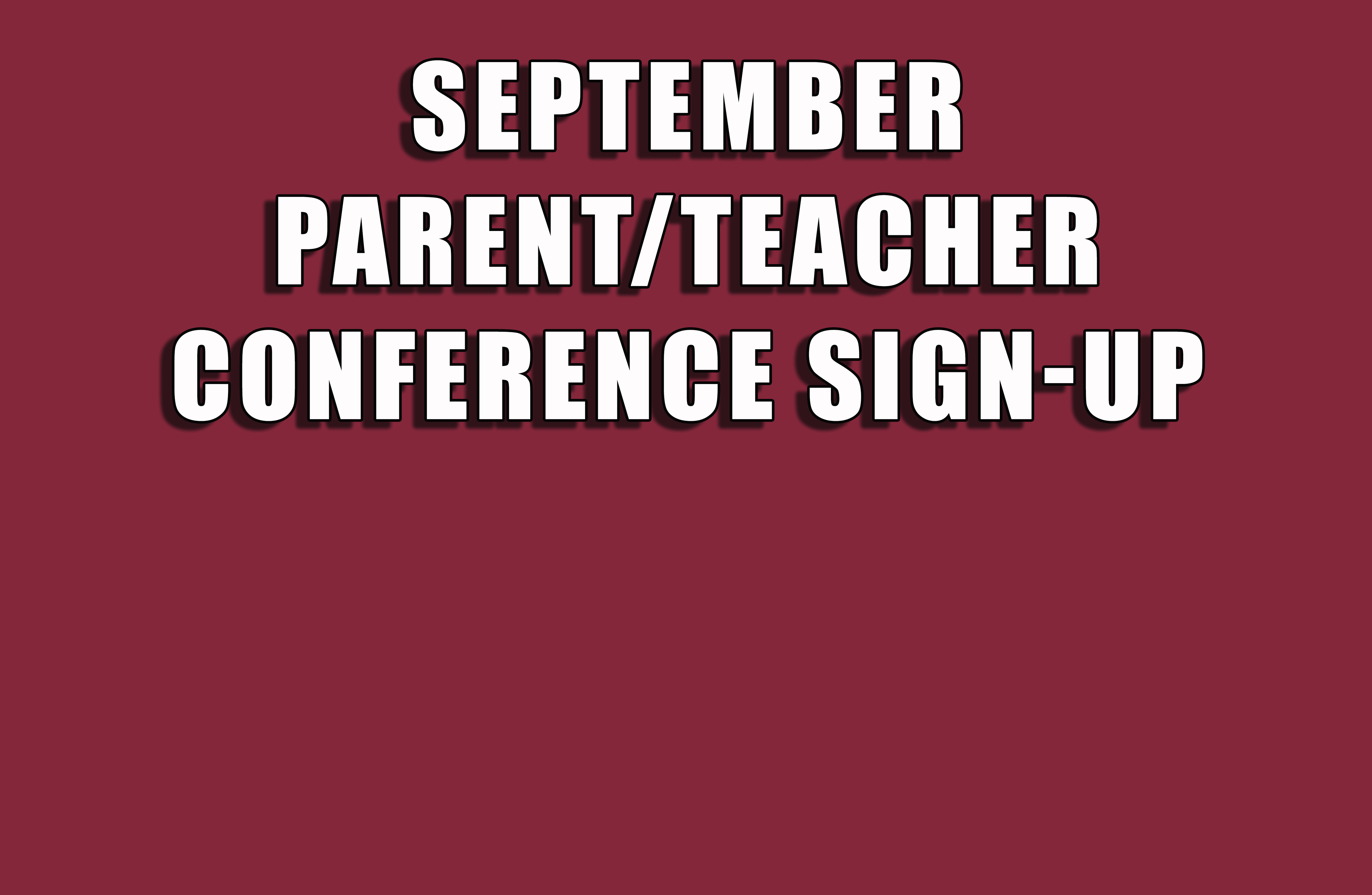 Sept. Parent Teacher Conference Sign Up