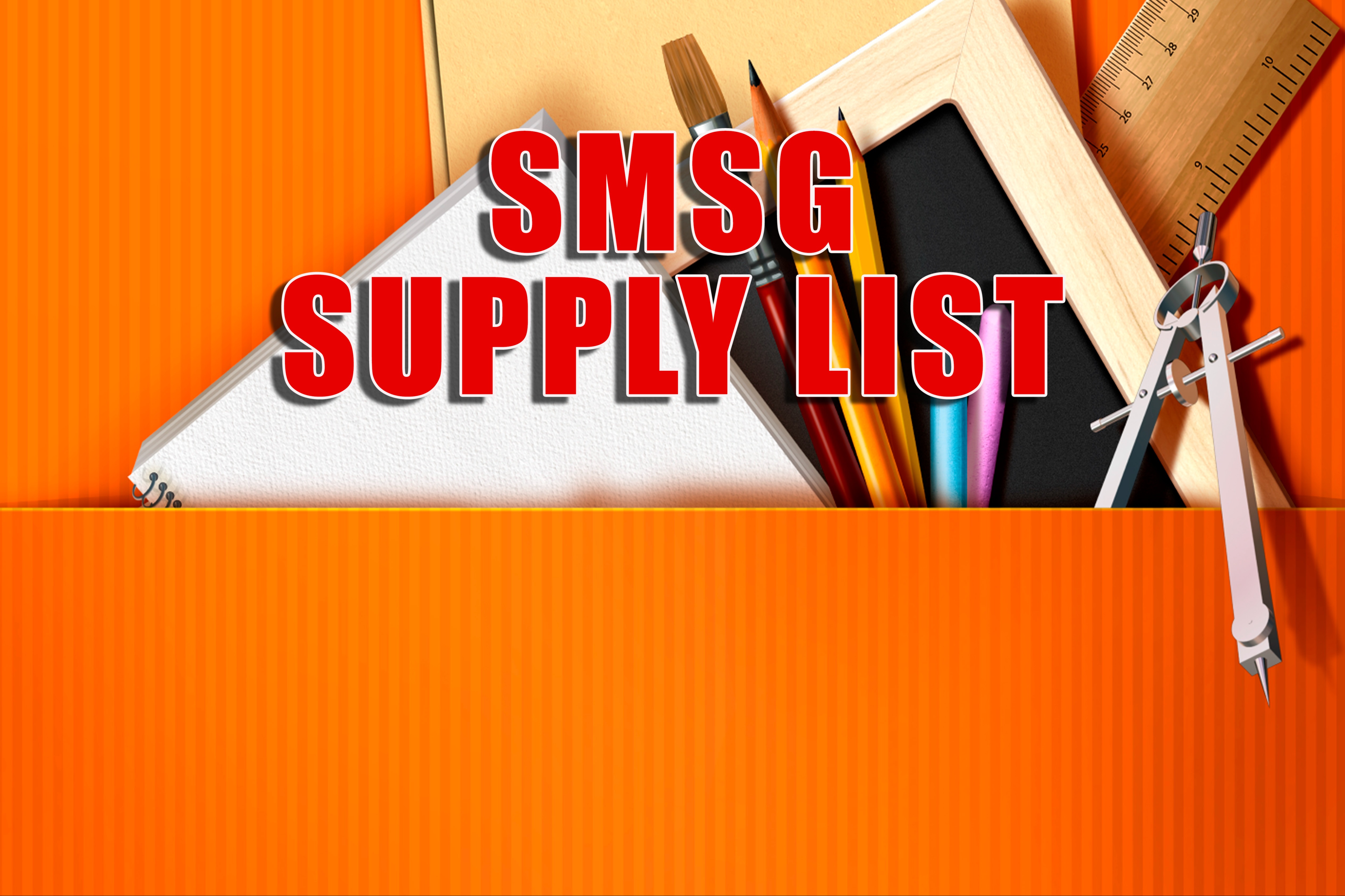 SMSG School Supply List